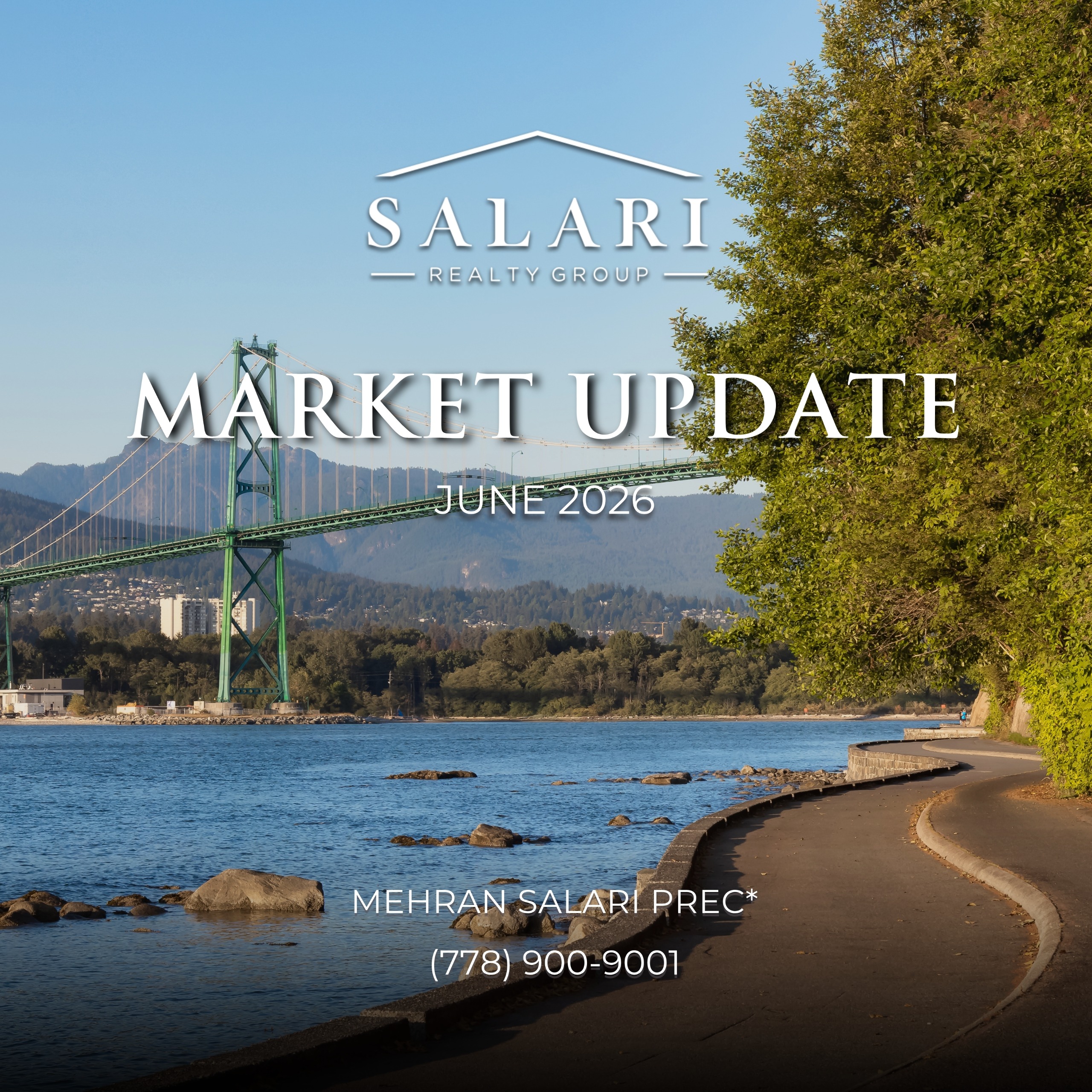 Vancouver Real Estate Market Update June 2026 - Buy & Sell houses, Condos and Townhouses in West Vancouver, North Vancouver and Coquitlam